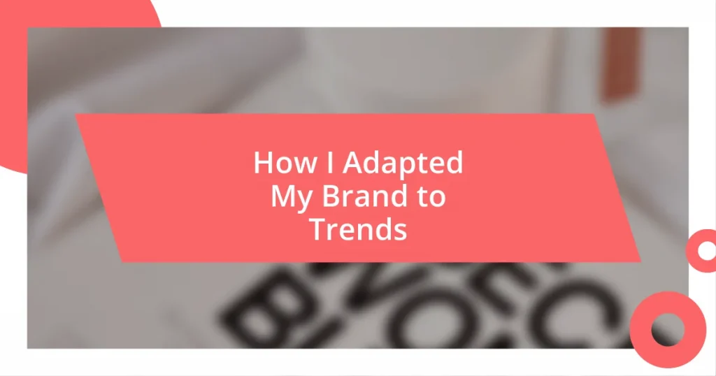 How I Adapted My Brand to Trends