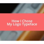 How I Chose My Logo Typeface