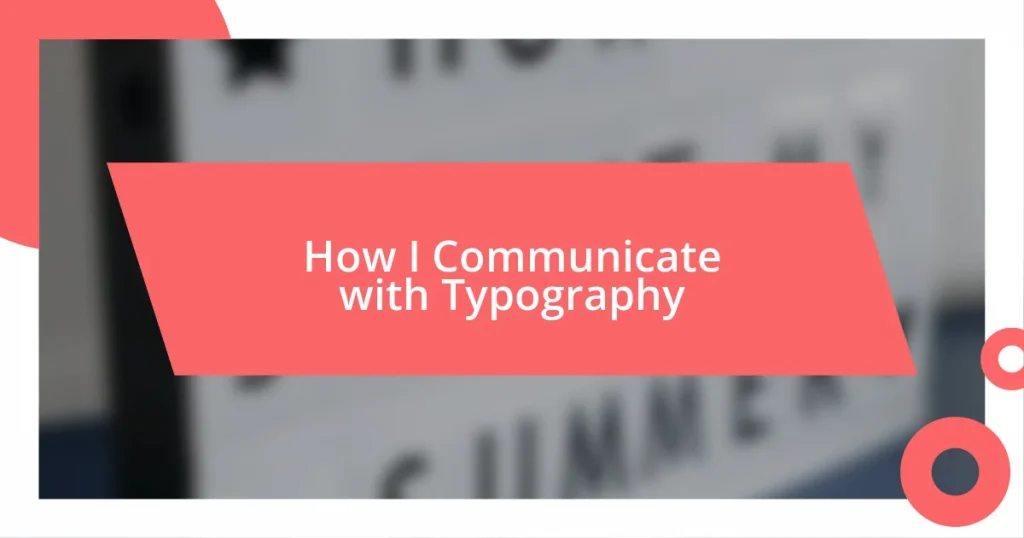 How I Communicate with Typography