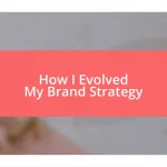 How I Evolved My Brand Strategy