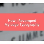 How I Revamped My Logo Typography