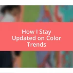 How I Stay Updated on Color Trends