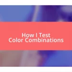 How I Test Color Combinations