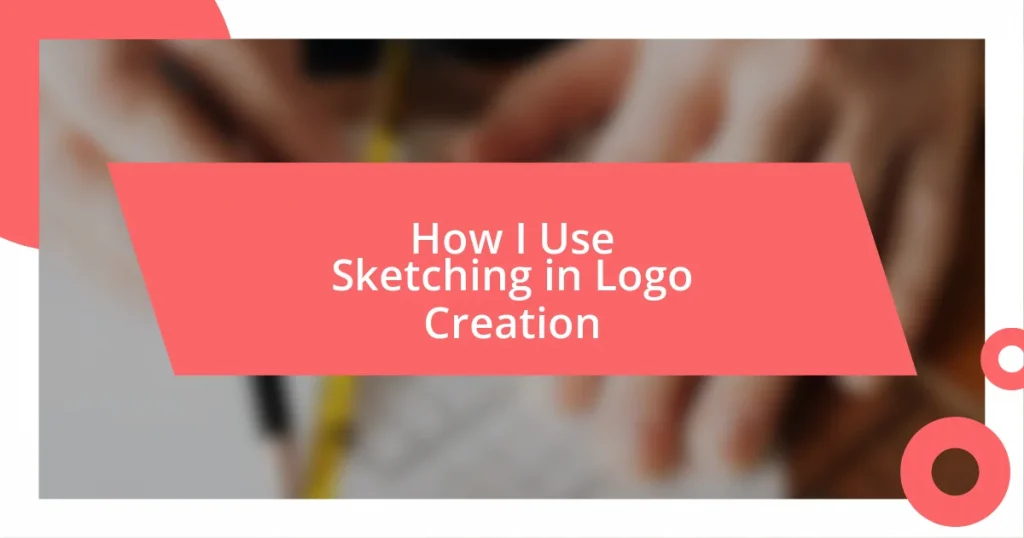 How I Use Sketching in Logo Creation