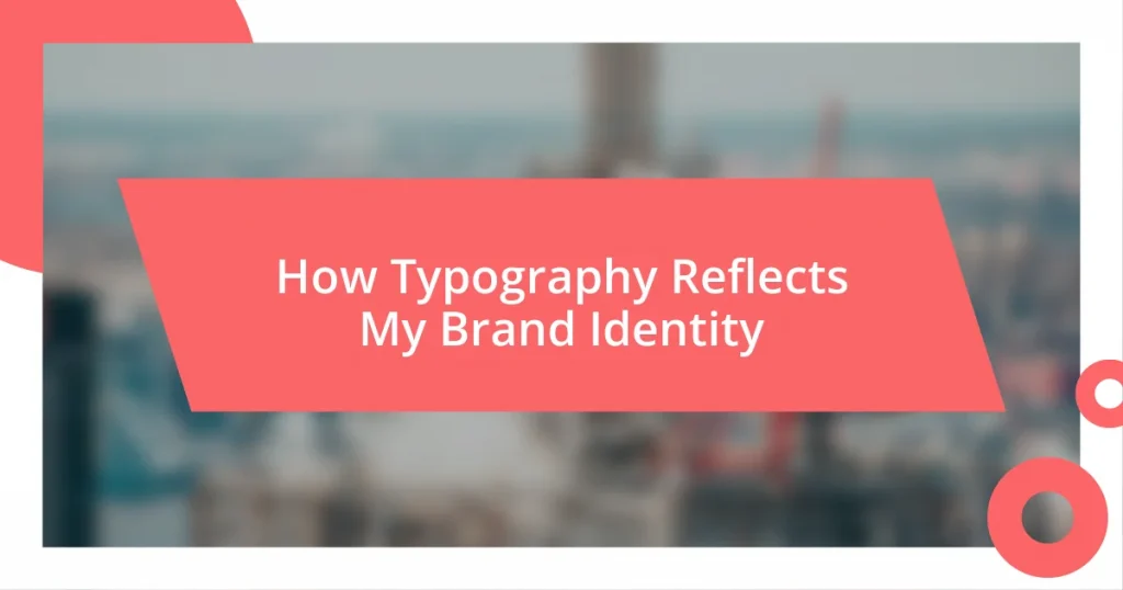 How Typography Reflects My Brand Identity