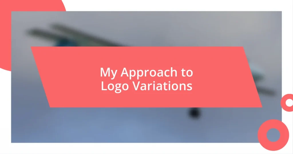 My Approach to Logo Variations