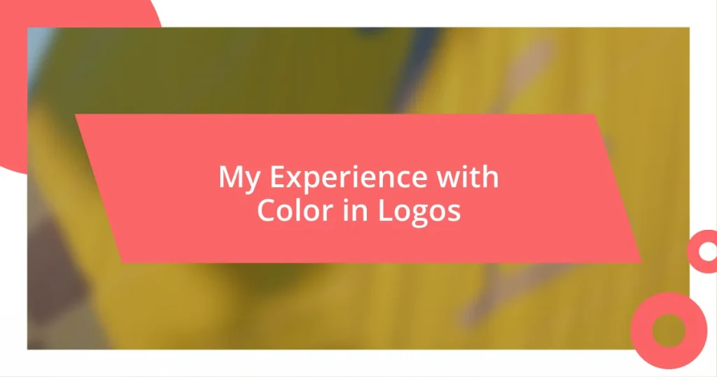 My Experience with Color in Logos