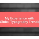 My Experience with Global Typography Trends