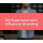 My Experience with Influencer Branding