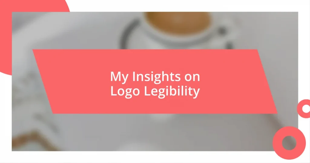 My Insights on Logo Legibility