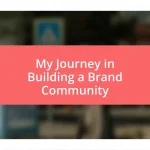 My Journey in Building a Brand Community