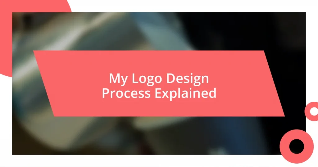 My Logo Design Process Explained