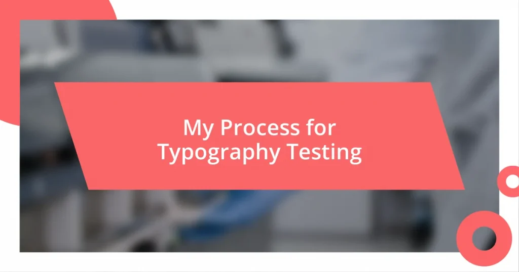 My Process for Typography Testing