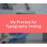 My Process for Typography Testing