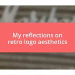 My reflections on retro logo aesthetics