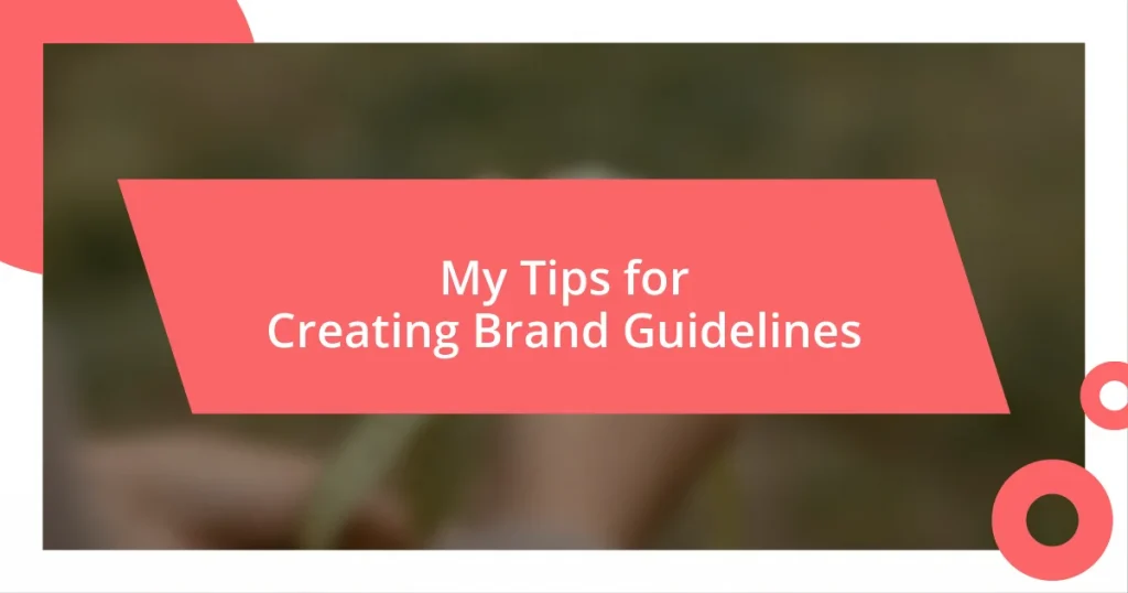 My Tips for Creating Brand Guidelines