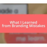 What I Learned from Branding Mistakes