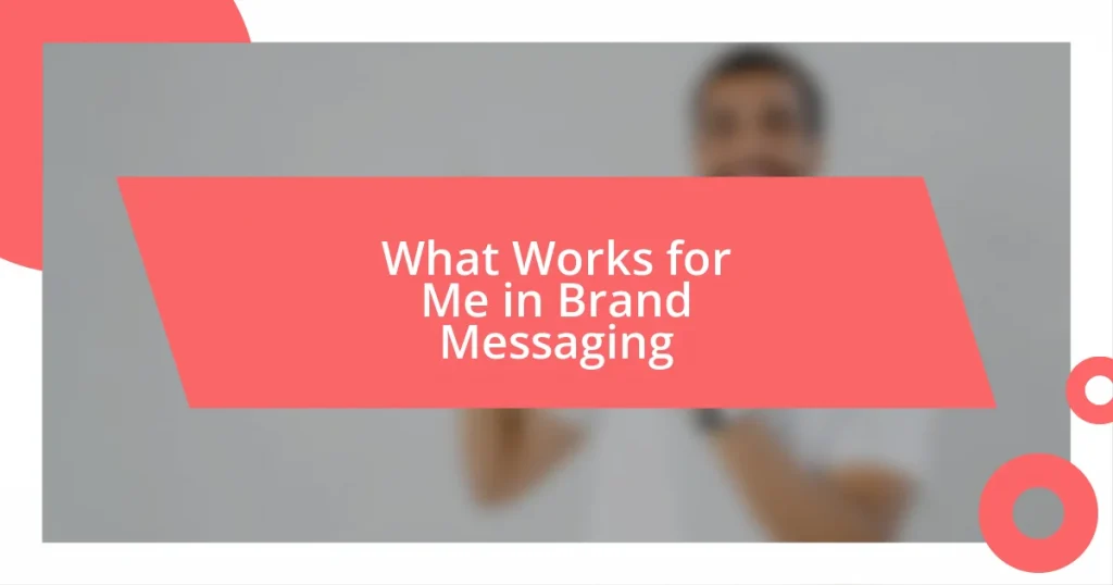 What Works for Me in Brand Messaging