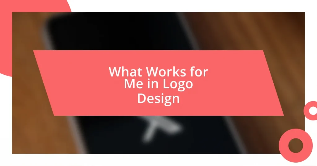 What Works for Me in Logo Design