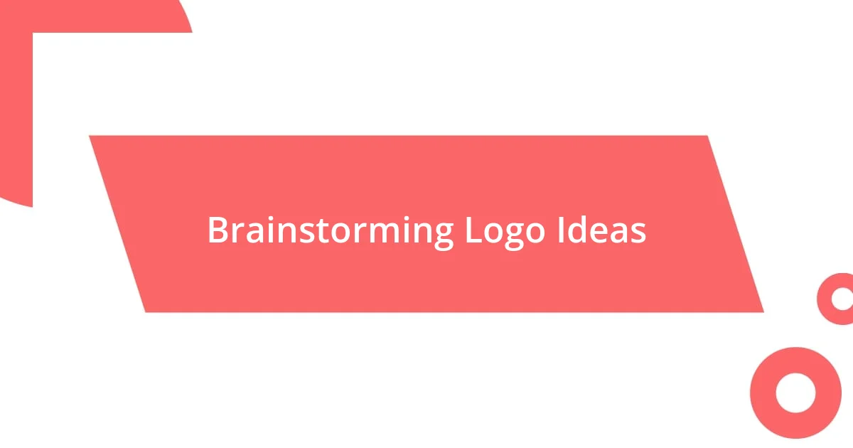 Brainstorming Logo Ideas