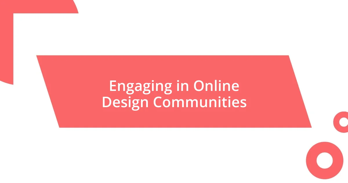 Engaging in Online Design Communities