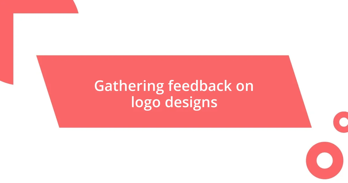 Gathering feedback on logo designs