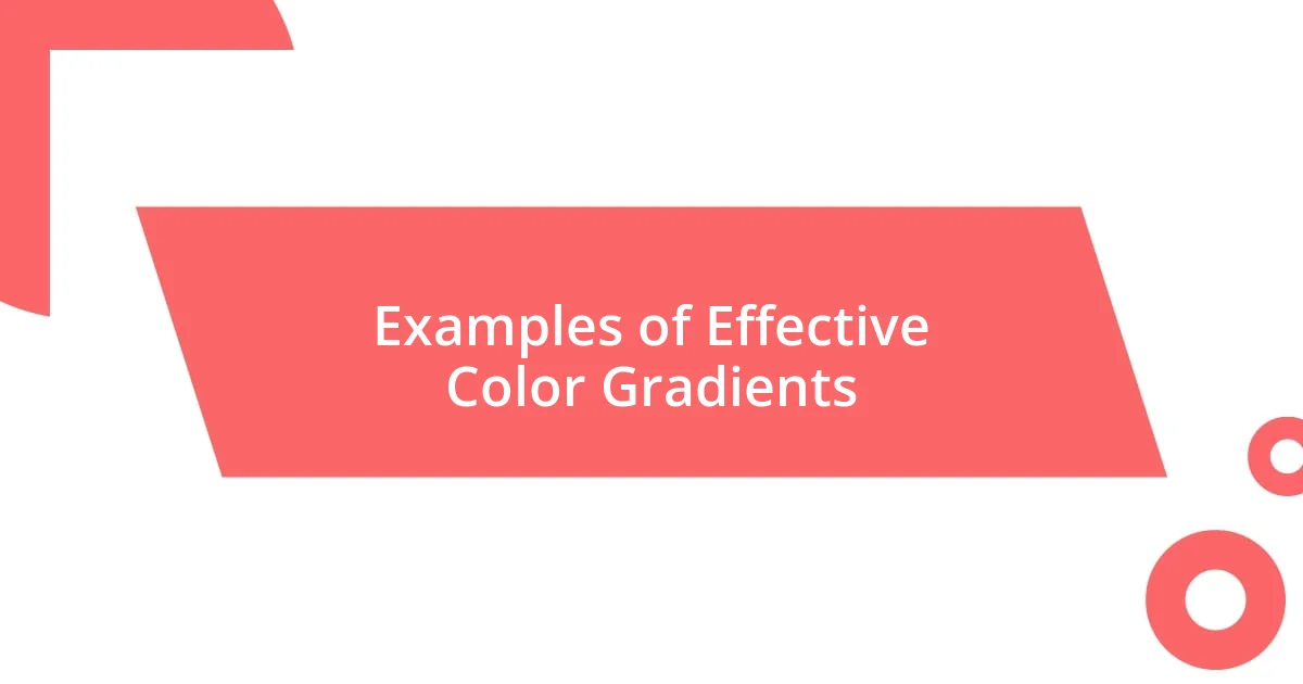 Examples of Effective Color Gradients