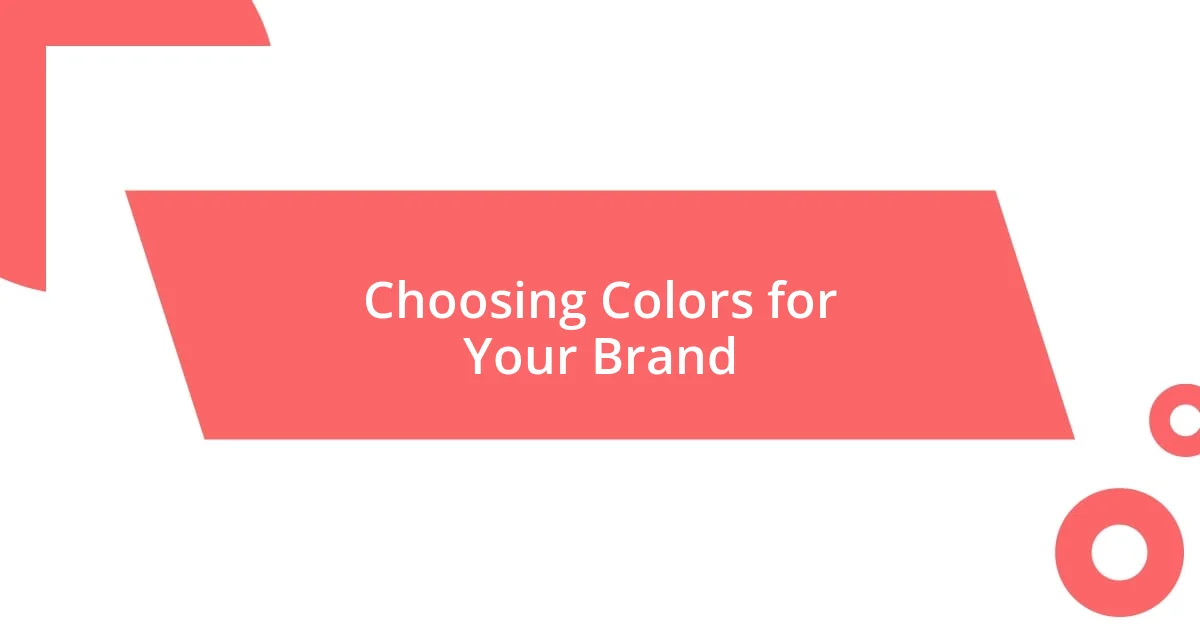 Choosing Colors for Your Brand